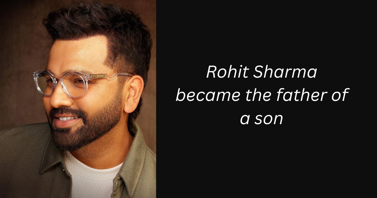 Rohit Sharma became the father of a son 