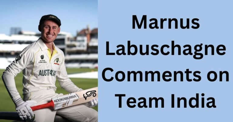 Marnus Labuschagne Comments On Team India