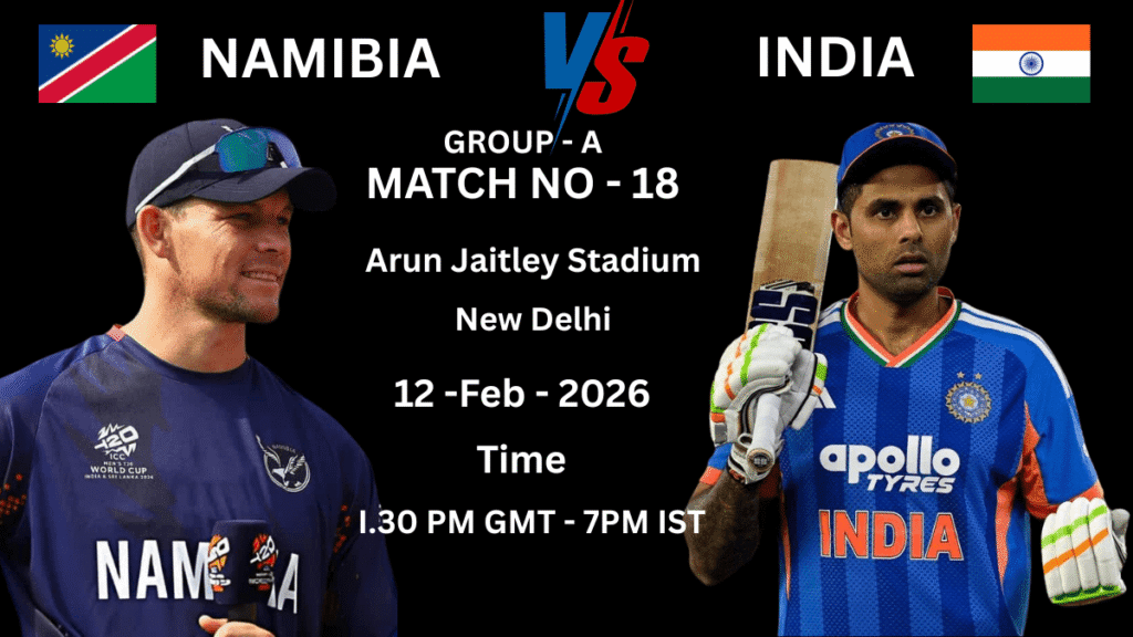 India vs Namibia Match No - 18